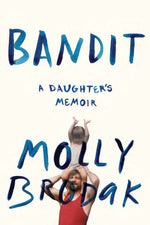 Book cover for Bandit: A Daughter's Memoir