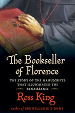 Book cover for The Bookseller of Florence: The Story of the Manuscripts That Illuminated the Renaissance