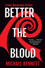 Book cover for Better the Blood: A Hana Westerman Thriller