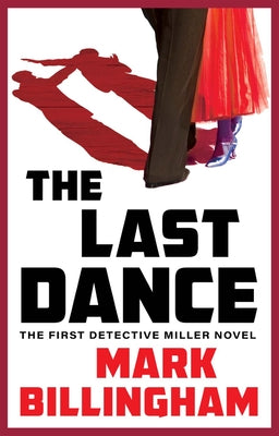 Book cover for The Last Dance: The First Detective Miller Novel