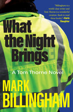 Book cover for What the Night Brings: A Tom Thorne Novel
