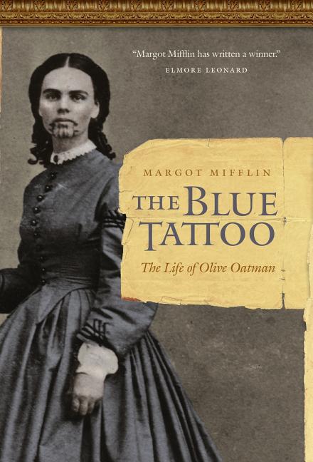 Book cover for The Blue Tattoo: The Life of Olive Oatman