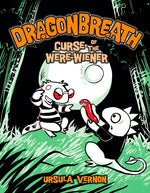 Book cover for Dragonbreath #3: Curse of the Were-Wiener