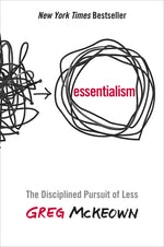 Book cover for Essentialism: The Disciplined Pursuit of Less