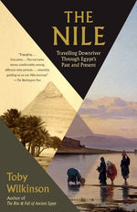 Book cover for The Nile: Travelling Downriver Through Egypt's Past and Present
