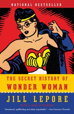 Book cover for The Secret History of Wonder Woman