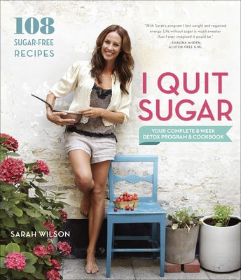Book cover for I Quit Sugar: Your Complete 8-Week Detox Program and Cookbook
