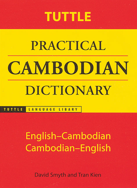 Book cover for Tuttle Practical Cambodian Dictionary: English-Cambodian Cambodian-English