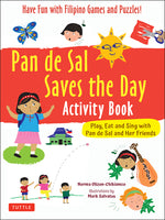 Book cover for Pan de Sal Saves the Day Activity Book: Have Fun with Filipino Games and Puzzles! Play, Eat and Sing with Pan de Sal and Her Friends