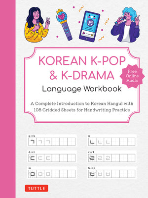 Book cover for Korean K-Pop and K-Drama Language Workbook: A Complete Introduction to Korean Hangul with 108 Gridded Sheets for Handwriting Practice (Free Online Aud