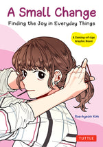 Book cover for A Small Change: Finding the Joy in Everyday Things (a Korean Graphic Novel)