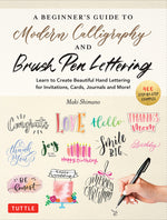 Book cover for Beginner's Guide to Modern Calligraphy & Brush Pen Lettering: Learn to Create Beautiful Hand Lettering for Invitations, Cards, Journals and More! (400