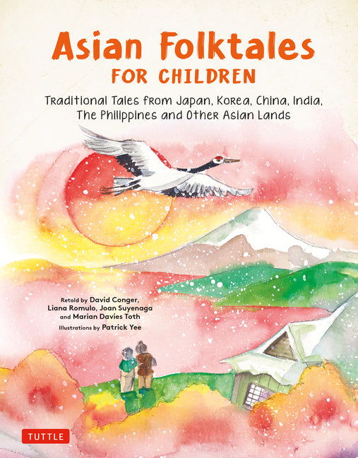 Book cover for Asian Folktales for Children: Traditional Tales from Japan, Korea, China, India, the Philippines and Other Asian Lands