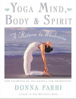 Book cover for Yoga Mind, Body & Spirit: A Return to Wholeness