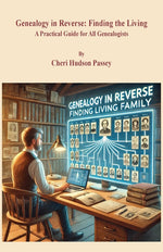 Book cover for Genealogy in Reverse: Finding the Living. A Practical Guide for All Genealogists
