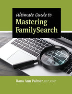 Book cover for Ultimate Guide to Mastering FamilySearch