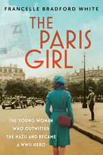 Book cover for Paris Girl: The Young Woman Who Outwitted the Nazis and Became a WWII Hero