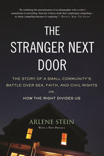 Book cover for The Stranger Next Door: The Story of a Small Community's Battle Over Sex, Faith, and Civil Rights; Or, How the Right Divides Us