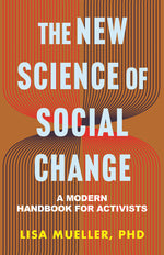 Book cover for New Science of Social Change: A Modern Handbook for Activists