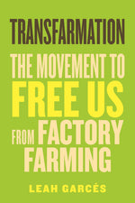 Book cover for Transfarmation: The Movement to Free Us from Factory Farming