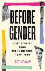 Book cover for Before Gender: Lost Stories from Trans History, 1850-1950