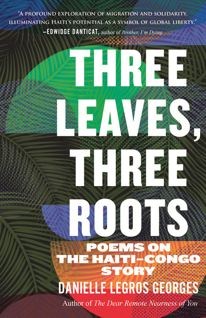 Book cover for Three Leaves, Three Roots: Poems on the Haiti-Congo Story