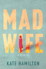 Book cover for Mad Wife: A Memoir
