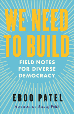 Book cover for We Need to Build: Field Notes for Diverse Democracy