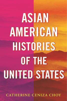 Book cover for Asian American Histories of the United States