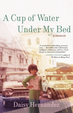 Book cover for Cup of Water Under My Bed: A Memoir