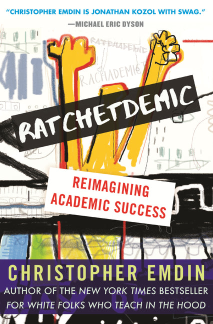 Book cover for Ratchetdemic: Reimagining Academic Success
