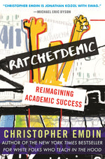 Book cover for Ratchetdemic: Reimagining Academic Success