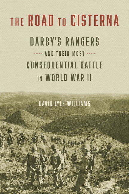 Book cover for Road to Cisterna: Darby's Rangers and Their Most Consequential Battle in World War II