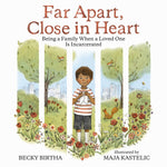 Book cover for Far Apart, Close in Heart: Being a Family When a Loved One Is Incarcerated