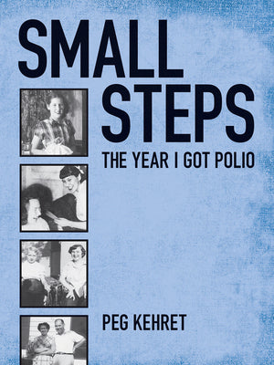 Book cover for Small Steps: The Year I Got Polio