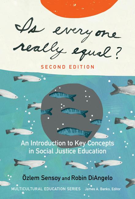 Book cover for Is Everyone Really Equal?: An Introduction to Key Concepts in Social Justice Education