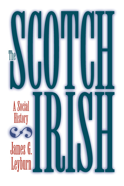 Book cover for Scotch-Irish: A Social History