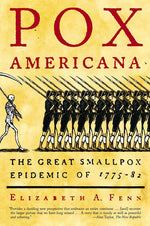 Book cover for Pox Americana: The Great Smallpox Epidemic of 1775-82