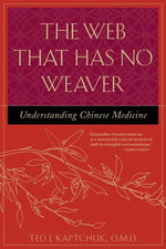Book cover for The Web That Has No Weaver: Understanding Chinese Medicine