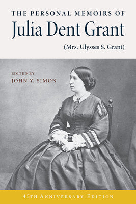 Book cover for The Personal Memoirs of Julia Dent Grant: (Mrs. Ulysses S. Grant)