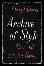 Book cover for Archive of Style: New and Selected Poems