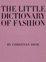 Book cover for The Little Dictionary of Fashion: A Guide to Dress Sense for Every Woman