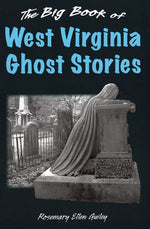Book cover for Big Book of West Virginia Ghost Stories