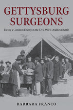 Book cover for Gettysburg Surgeons: Facing a Common Enemy in the Civil War's Deadliest Battle