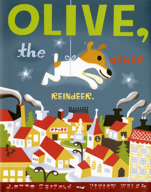 Book cover for Olive, the Other Reindeer: Deluxe Edition!