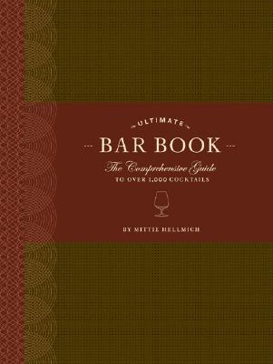 Book cover for Ultimate Bar Book: The Comprehensive Guide to Over 1,000 Cocktails