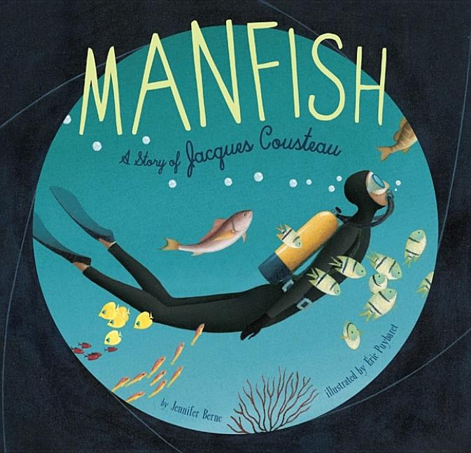 Book cover for Manfish: A Story of Jacques Cousteau