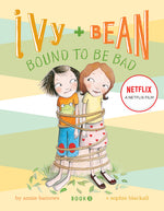 Book cover for Ivy + Bean Bound to Be Bad
