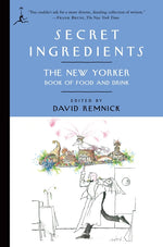 Book cover for Secret Ingredients: The New Yorker Book of Food and Drink