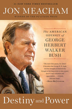 Book cover for Destiny and Power: The American Odyssey of George Herbert Walker Bush